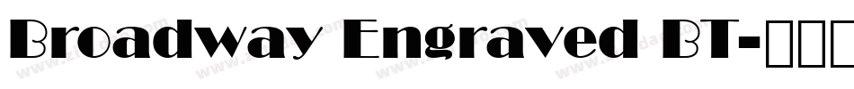 Broadway Engraved BT字体转换